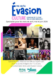 🎭 [PROGRAMME AVRIL-JUIN 2026] – 50% DE RÉDUCTION AVEC LA NOUVELLE CARTE EVASION CULTURE !
🎟️ Pour les jeunes Ariégeois de 11 à 25 ans : profitez de 50% de réduction sur tous les spectacles ci-dessous, sur présentation de votre Carte Evasion (gratuite et disponible dans -très bientôt- tous les bureaux Infojeunes en Ariège).
Et pour toute carte créée, un spectacle gratuit :)
🔗 Toutes les infos https://infojeunes09.fr/index.php/la-carte-reduc09/
#ariege  #carteEvasionCulture #spectaclevivant #InfoJeunes #11_25ans
