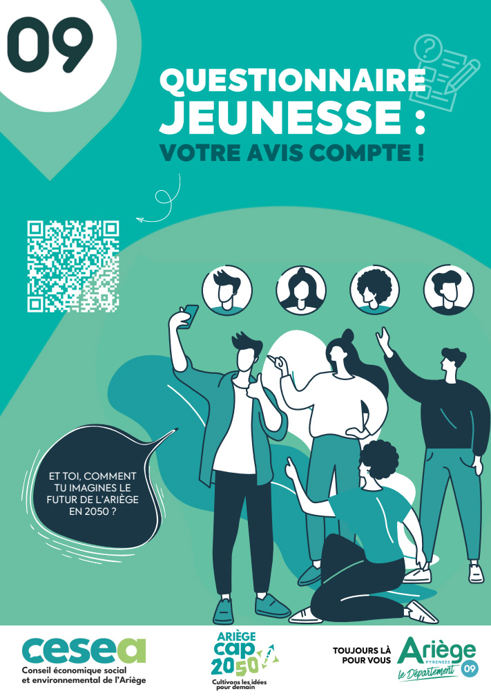 Ce questionnaire, réalisé par une étudiante en Master 2 Tourisme et Développement à Foix, s’adresse principalement aux jeunes de 12 à 25 ans, mais les (futurs) parents ou tuteurs d’enfants peuvent également y répondre. Il vise à mieux comprendre votre regard sur l’Ariège aujourd’hui, ce qui vous donne envie d’y rester ou d’y revenir, et ce que vous imaginez pour 2050.
https://docs.google.com/forms/d/e/1FAIpQLSdNRpVTcOJ05MjwYd0a7_KdDH-R_5YNQ__7cvX67fwft3G6CA/viewform