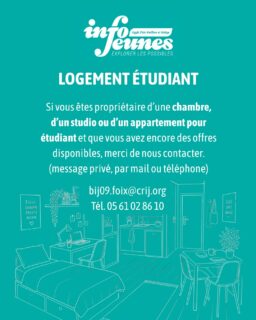Logement Etudiant. Si vous êtes propriétaire d’une chambre, d’un studio ou d’un appartement pour étudiant et que vous avez encore des offres disponibles, merci de nous contacter à InfoJeunes09 (message privé, par mail ou téléphone) : bij09.foix@crij.org / Tél. 05 61 02 86 10
Merci!