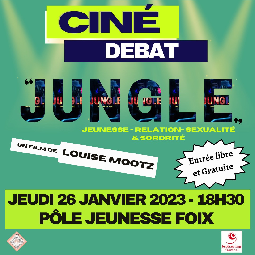 Ciné-débat autour du film "Jungle" de Louise Mootz, jeudi 26 janvier à 18h30 au Pôle jeunesse de Foix.
Entrée libre et gratuite. 
Organisé par le Point Accueil Ecoute Jeunes de Pamiers et le Planning Familial de l'Ariège.
#jeunesse #relation #sexualité #sororité #cinedebat #foix