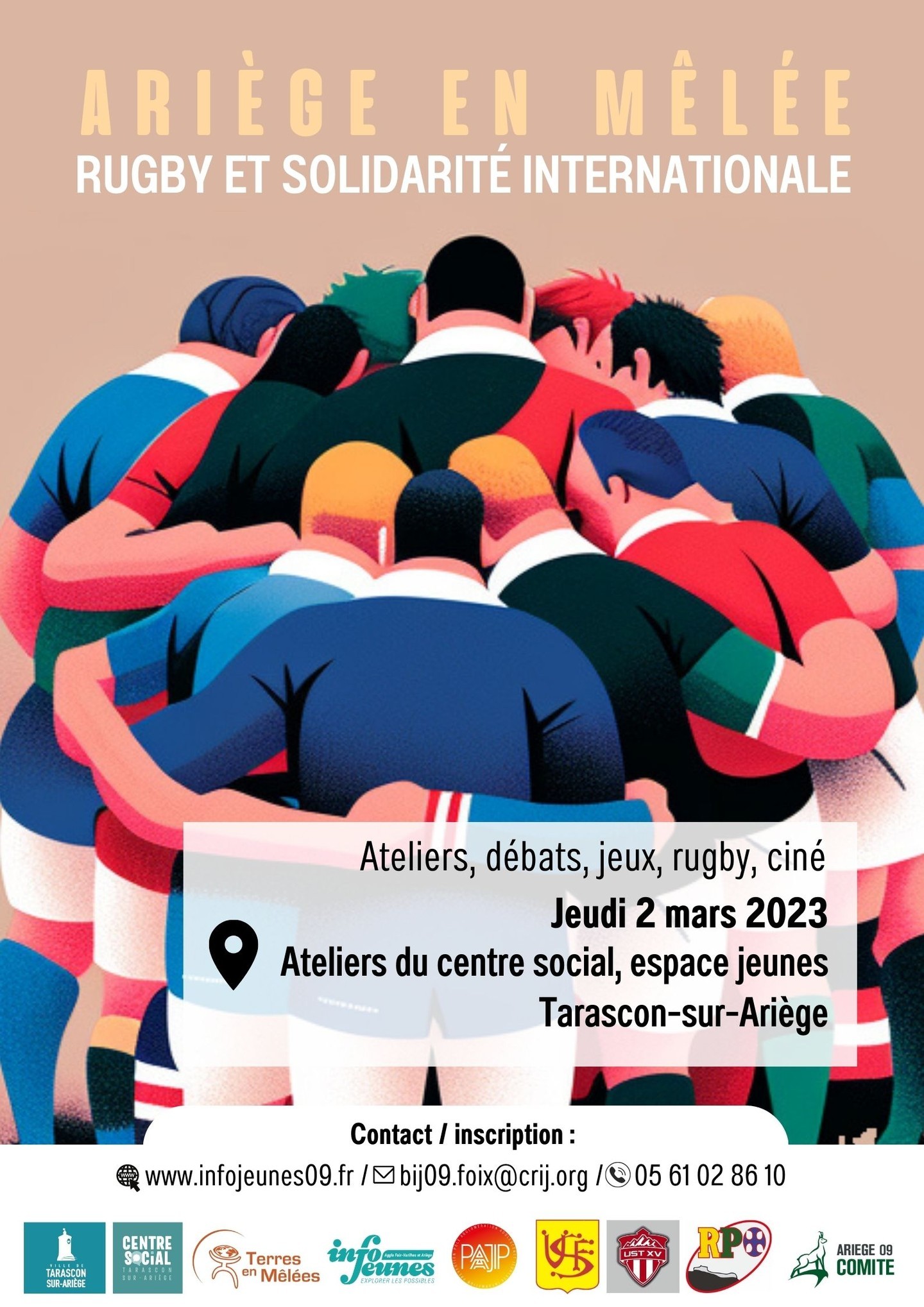 Une journée autour du rugby et la solidarité internationale est proposée le jeudi 2 mars 2023 à Tarascon-sur-Ariège (ex-MJC). Au programme : ateliers rugby, jeux, ciné-débat.
Gratuit, sur réservation à ce lien : https://docs.google.com/spreadsheets/d/1LaQ9MP91hLMqP2UEKgcrUk8UC2nh6nGYucu5wjaM7FQ/edit#gid=0

Programme détaillé :
09h30 : Accueil autour d’un petit-déjeuner
10h00 : Jeux et ateliers autour des valeurs du rugby, l’écologie et de la découverte de l’autre.
12h00 : Repas au Club-House de l’UST
13h45 : Ateliers rugby et rugby à toucher
16h30 : Gouter
18h00 : Ciné-débat «La jeune fille et le ballon ovale», de Christophe Vindis (2018), 52mn
19h15 : Cocktail